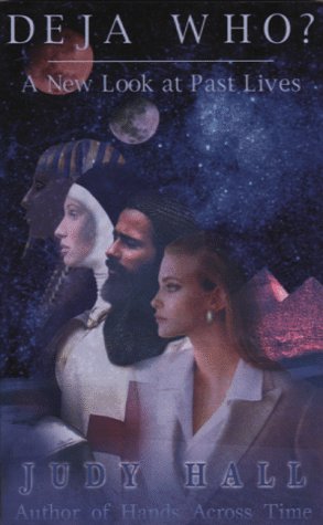 Deja Who?: A New Look at Past Lives,Used