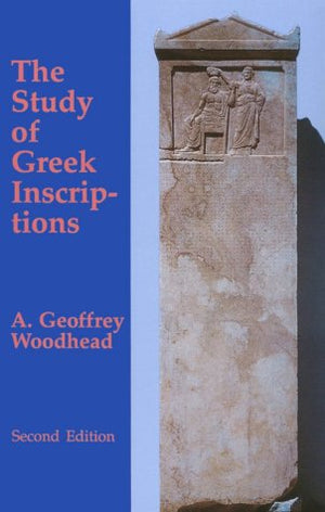 The Study of Greek Inscriptions (Oklahoma Series in Classical Culture),Used