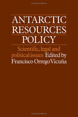 Antarctic Resources Policy: Scientific, Legal and Political Issues,Used