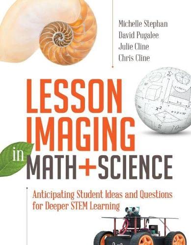 Lesson Imaging in Math and Science: Anticipating Student Ideas and Questions for Deeper STEM Learning,Used