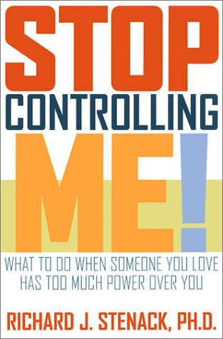 Stop Controlling Me! What to Do When Someone You Love Has Too Much Power Over You,Used