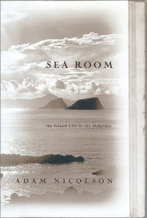 Sea Room: An Island Life In The Hebrides,New