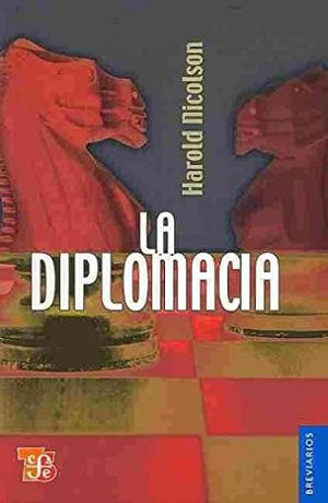 La diplomacia (Breviarios, 3) (Spanish Edition),Used