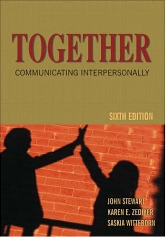 Together: Communicating Interpersonally (A Social Construction Approach), Sixth Edition,Used