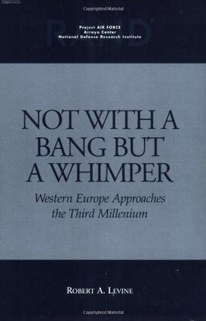 Not With A Bang But A Whimper: Western Europe Approaches The Third Millennium,New