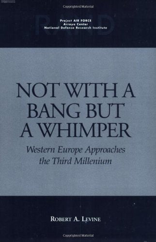 Not With A Bang But A Whimper: Western Europe Approaches The Third Millennium,New