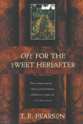 Off for the Sweet Hereafter: A Novel,Used