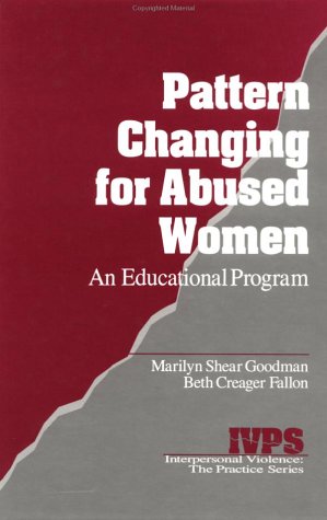 Pattern Changing for Abused Women: An Educational Program (Interpersonal Violence: The Practice Series),Used