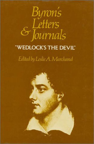 Byron's Letters and Journals, Vol. 4: Wedlock's the Devil, 18141815,New