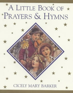 A Little Book of Prayers and Hymns (Flower Fairies),Used
