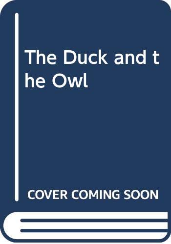 The Duck and the Owl,Used