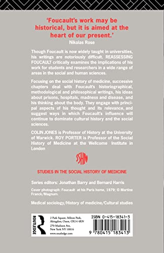 Reassessing Foucault: Power, Medicine And The Body (Routledge Studies In The Social History Of Medicine),Used