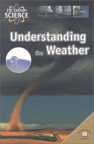 Understanding the Weather (21st Century Science),Used