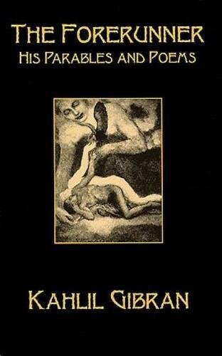 The Forerunner: His Parables And Poems,Used