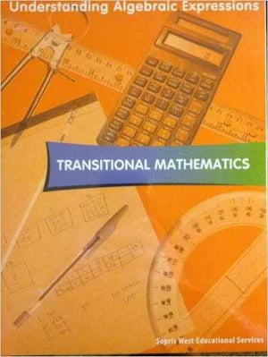 Understanding Algebraic Expressions, Assessments Book (Transitional Mathematics),Used