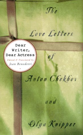 Dear Writer, Dear Actress : The Love Letters of Anton Chekhov and Olga Knipper,Used