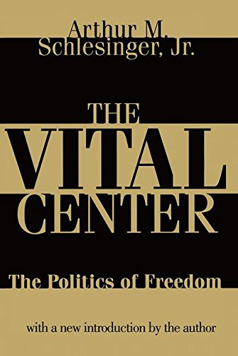 The Vital Center: Politics of Freedom,Used