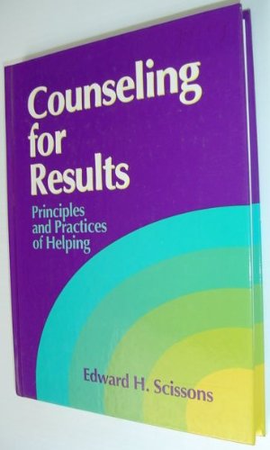 Counseling for Results: Principles and Practices of Helping,Used