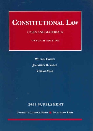 Constitutional Law: Cases and Materials  2005 Statutory Supplement,Used