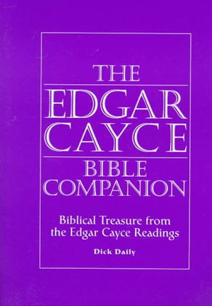 The Edgar Cayce Bible Companion: Biblical Treasure from the Edgar Cayce Readings,Used