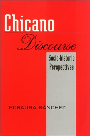Chicano Discourse: SocioHistoric Perspectives,Used