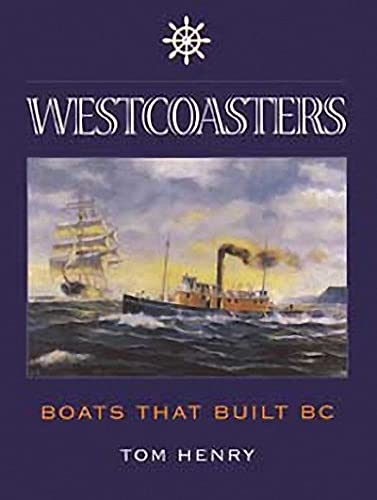 Westcoasters: Boats That Built BC,Used