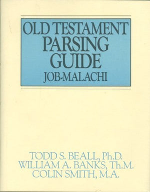 Old Testament Parsing Guide, Vol. 2: Jobmalachi,New