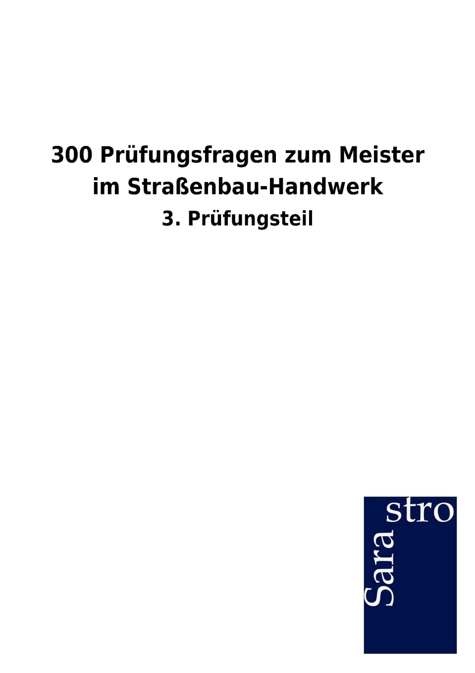 300 Prfungsfragen zum Meister im StraenbauHandwerk (German Edition),Used