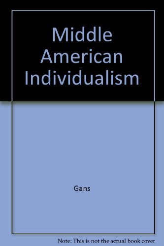 Middle American Individualism: Political Participation and Liberal Democracy,Used