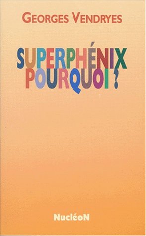 SUPERPHENIX POURQUOI ?,Used