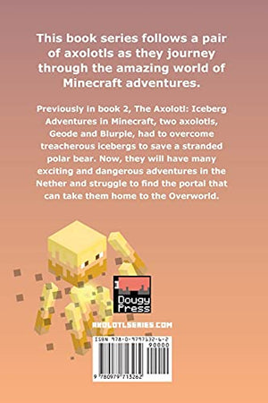 The Axolotl: Nether Adventures in Minecraft (Axolotl Adventures in Minecraft Series),Used