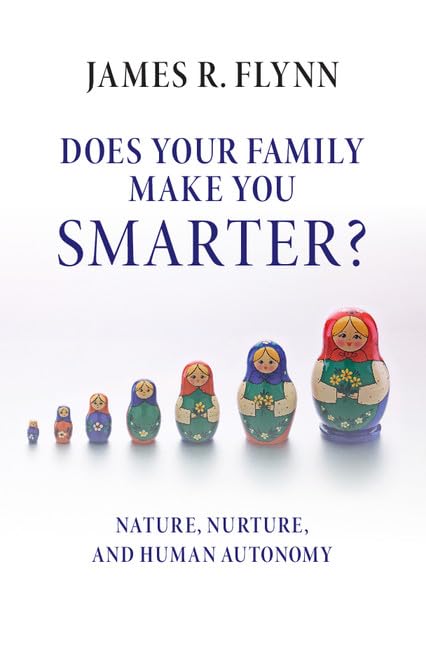 Does your Family Make You Smarter?: Nature, Nurture, and Human Autonomy,Used