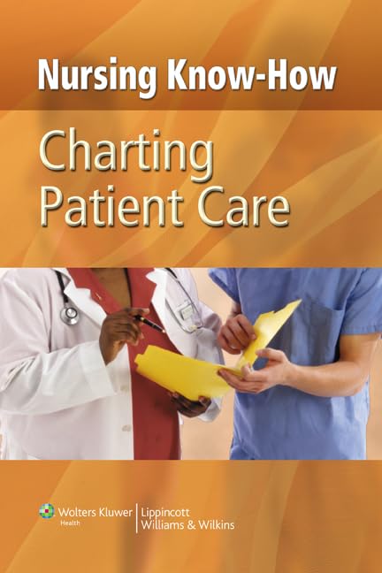 Charting Patient Care (Nursing Knowhow),Used