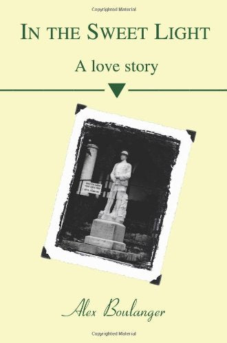 In the Sweet Light: A Love Story,Used