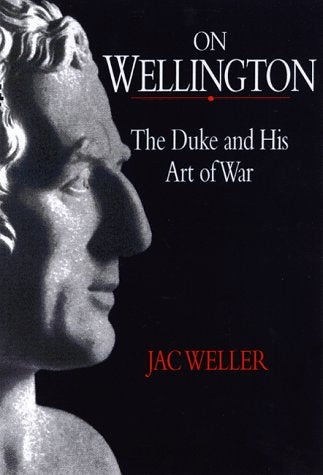 On Wellington: The Duke and His Art of War,Used