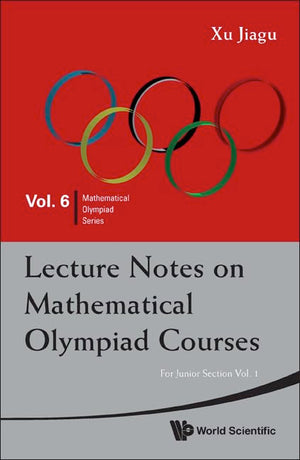 Lecture Notes on Mathematical Olympiad Courses: For Junior Section (2 Volume Set),Used