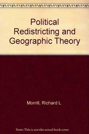Political Redistricting And Geographic Theory,New