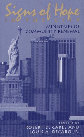 Signs Of Hope In The City: Ministries Of Community Renewal,Used