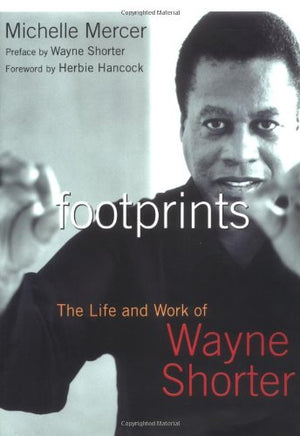 Footprints: The Life and Music of Wayne Shorter,New