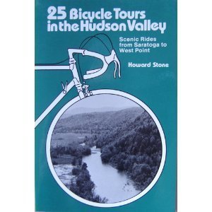 25 Bicycle Tours in the Hudson Valley: Scenic Rides from Saratoga to West Point (25 Bicycle Tours Guide),Used