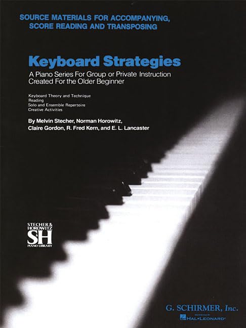 Keyboard Strategies: Source Materials For Accompanying, Score Reading, And Transposing,New