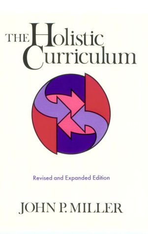 The Holistic Curriculum (Research In Education Series, No 17)-used