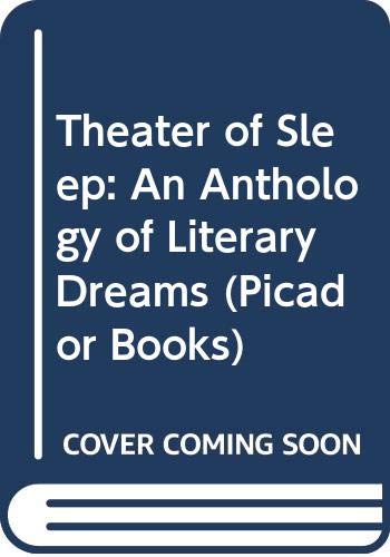 Theater of Sleep: An Anthology of Literary Dreams,Used