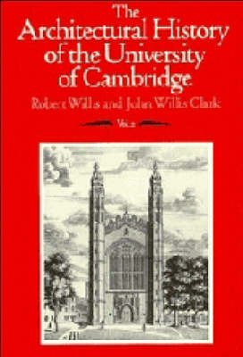 The Architectural History of the University of Cambridge and of the Colleges of Cambridge and Eton (The Architectural History of,Used