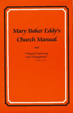 Mary Baker Eddy's Church manual and 'church universal and triumphant',Used