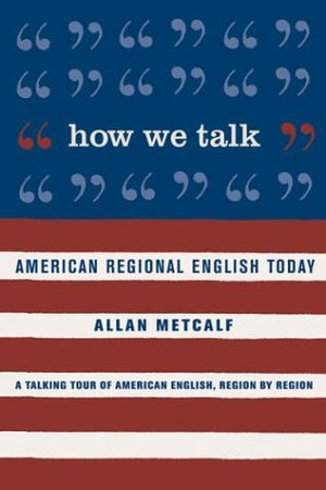 How We Talk: American Regional English Today,Used