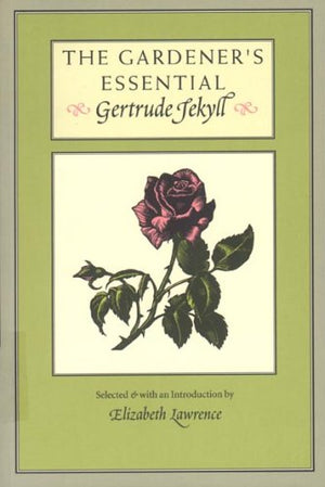 The Gardener's Essential Gertrude Jekyll,New