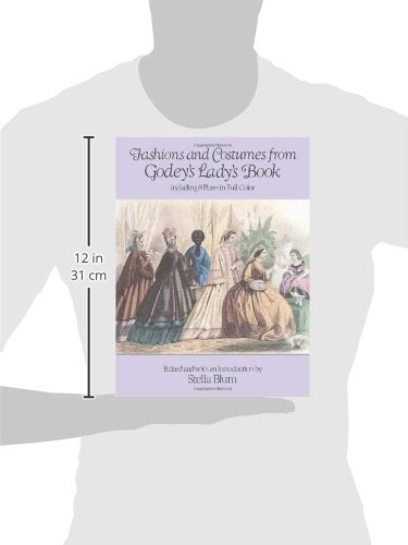 Fashions and Costumes from Godey's Lady's Book: Including 8 Plates in Full Color (Dover Fashion and Costumes),New