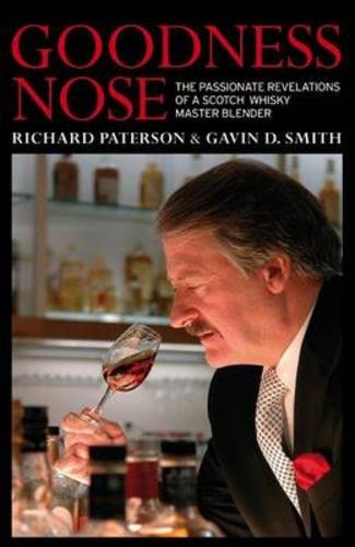 Goodness Nose: The Passionate Revelations of a Scotch Whisky Master Blender,Used