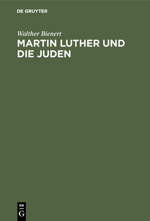 Martin Luther und die Juden: Ein Quellenbuch mit zeitgenssischen Illustrationen, mit Einfhrungen und Erluterungen (German Editio,Used